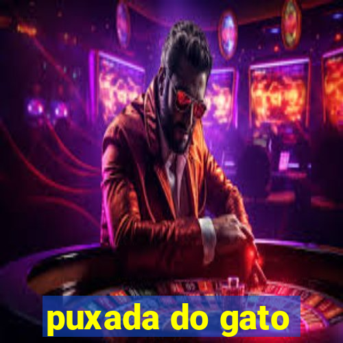 puxada do gato