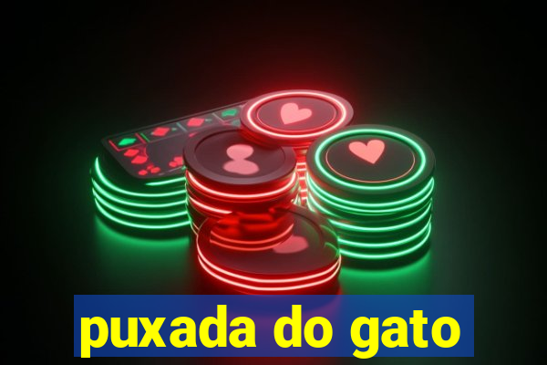 puxada do gato