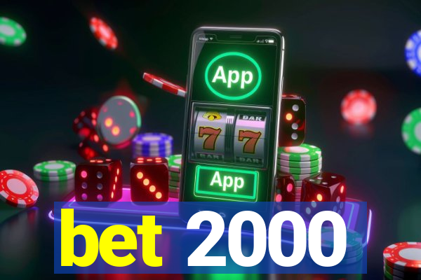 bet 2000