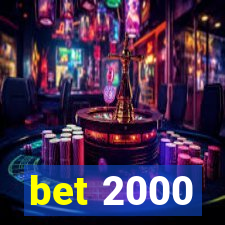 bet 2000