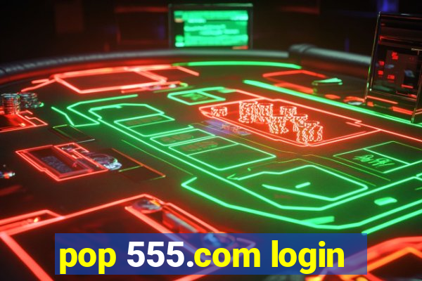 pop 555.com login