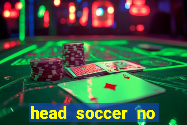 head soccer no click jogos