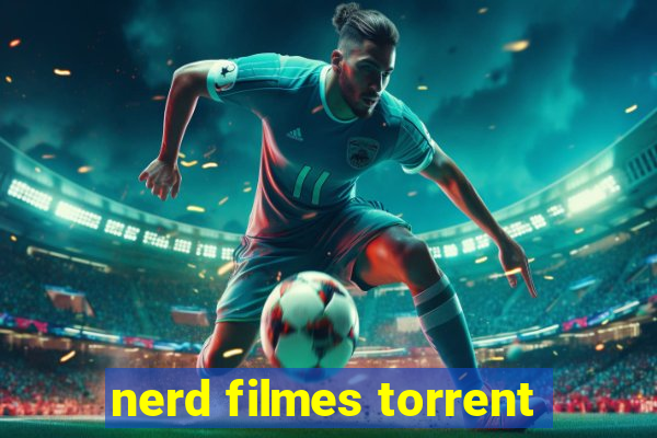 nerd filmes torrent