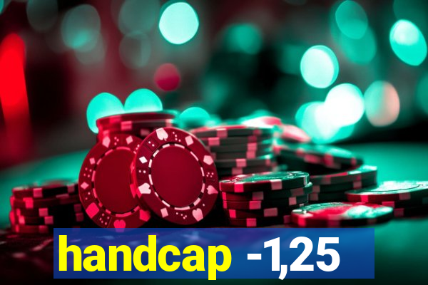 handcap -1,25