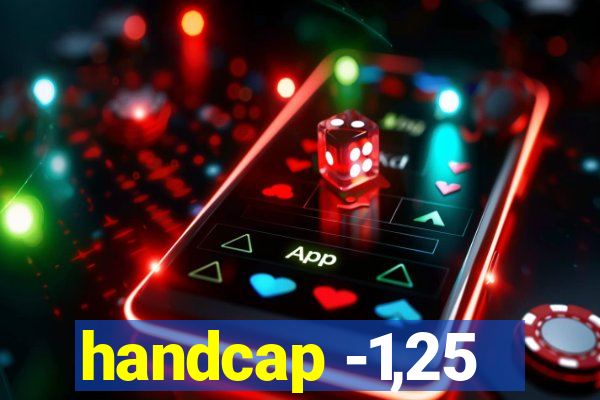 handcap -1,25