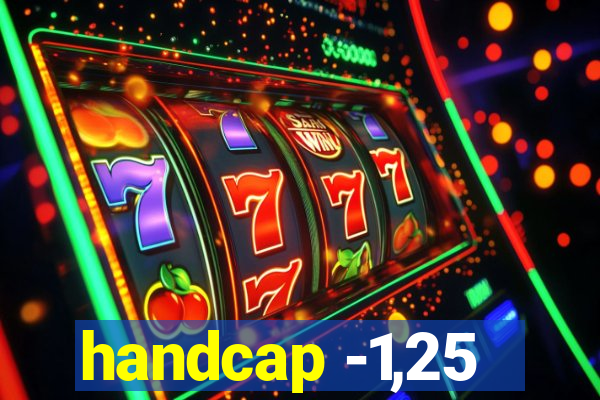 handcap -1,25