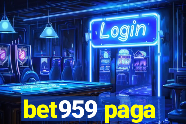 bet959 paga