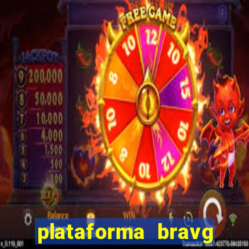 plataforma bravg 茅 confi谩vel