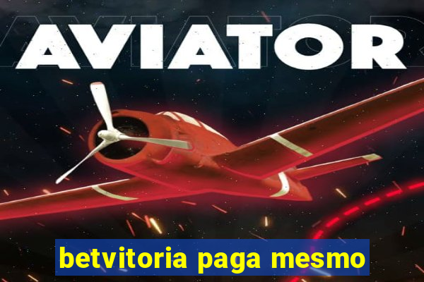 betvitoria paga mesmo