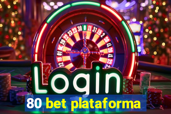 80 bet plataforma