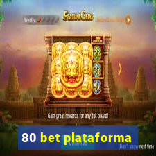 80 bet plataforma