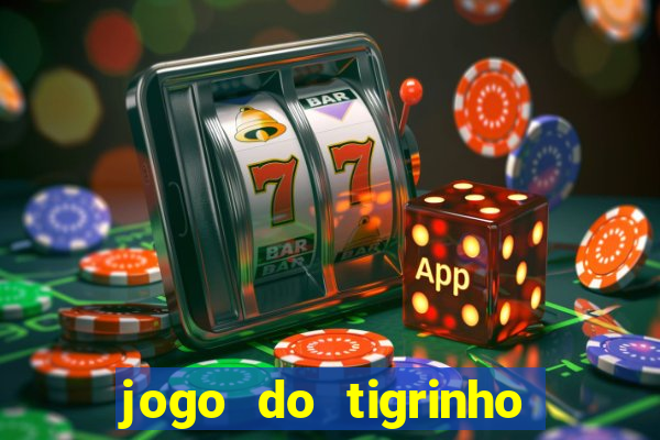 jogo do tigrinho que ganha b么nus