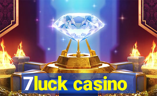 7luck casino