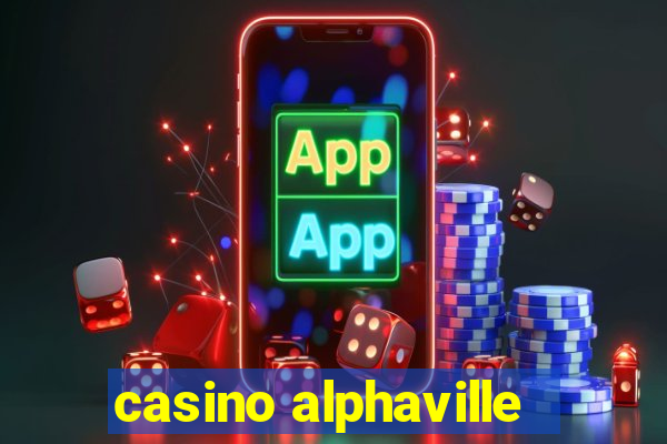 casino alphaville