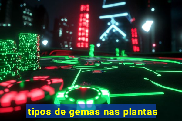 tipos de gemas nas plantas