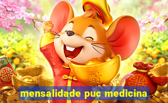 mensalidade puc medicina