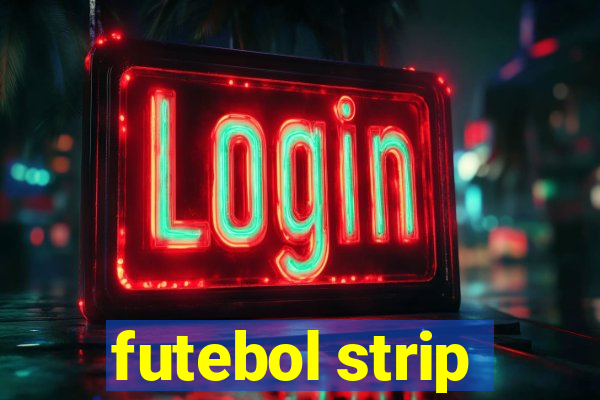 futebol strip