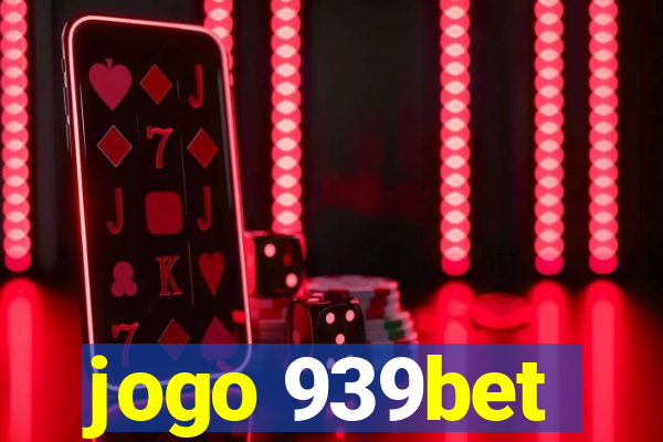 jogo 939bet