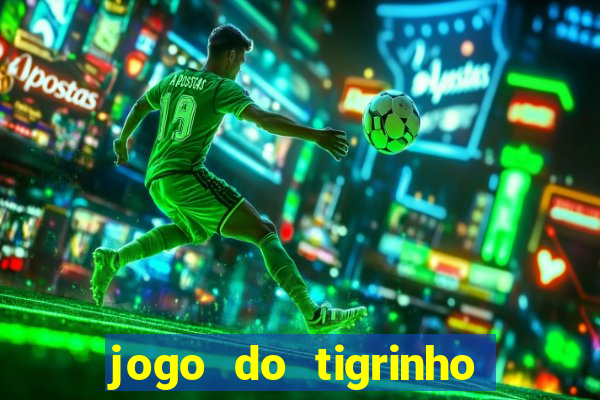 jogo do tigrinho pagando bem