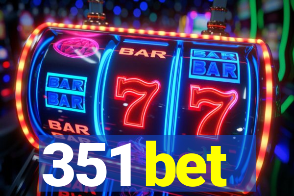 351 bet