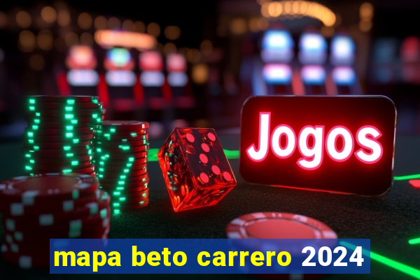 mapa beto carrero 2024