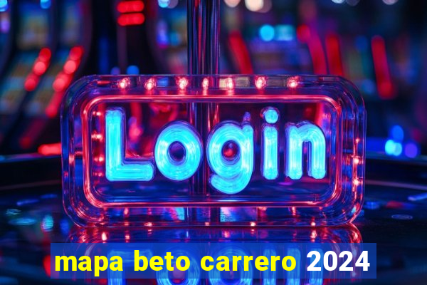 mapa beto carrero 2024