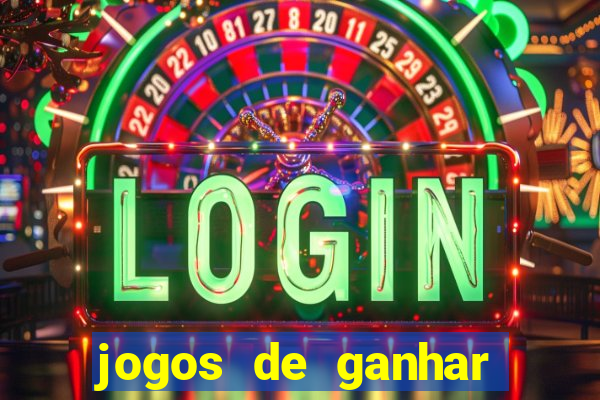 jogos de ganhar dinheiro de verdade cassino