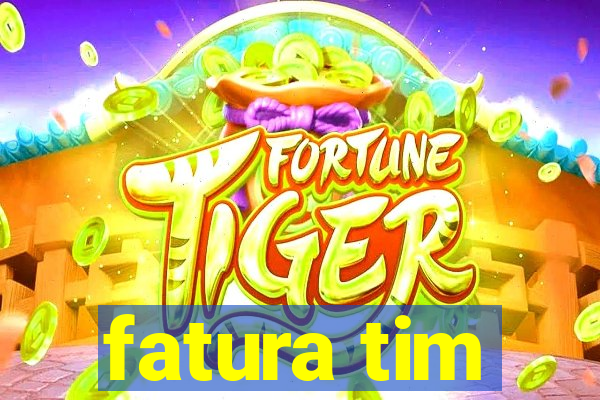 fatura tim