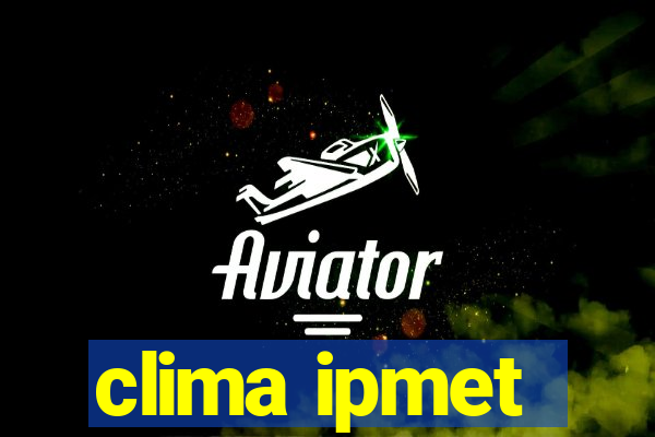 clima ipmet