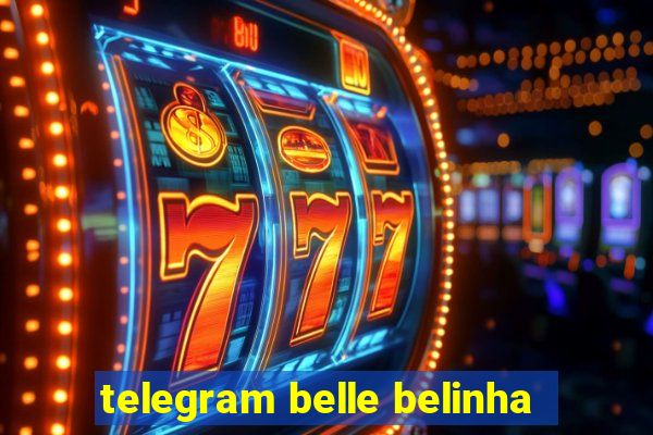 telegram belle belinha