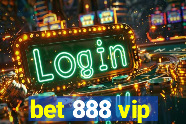 bet 888 vip