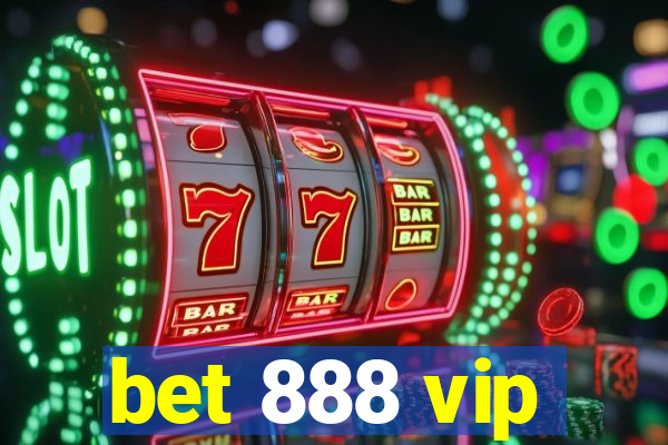 bet 888 vip