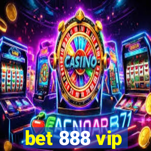 bet 888 vip