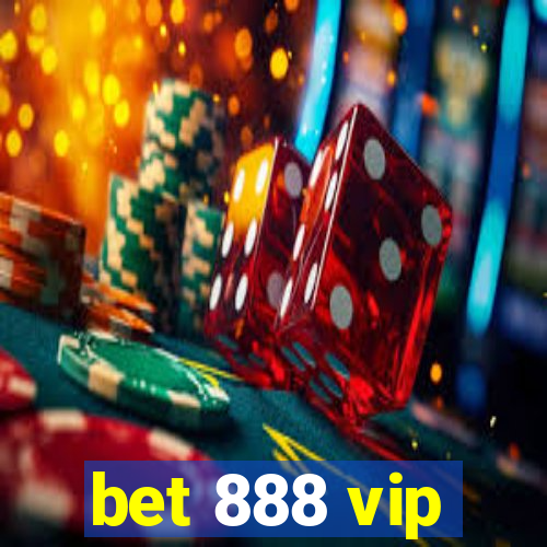 bet 888 vip