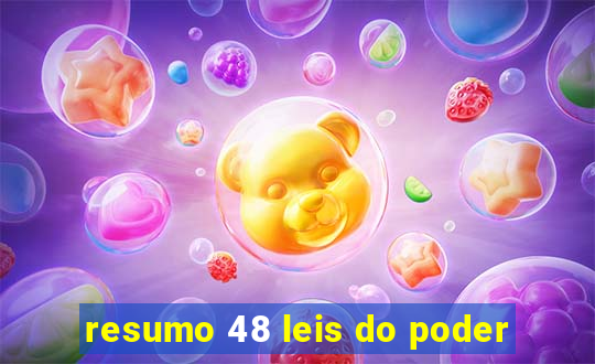 resumo 48 leis do poder