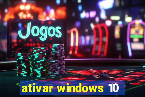 ativar windows 10