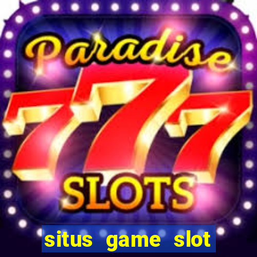 situs game slot paling gacor