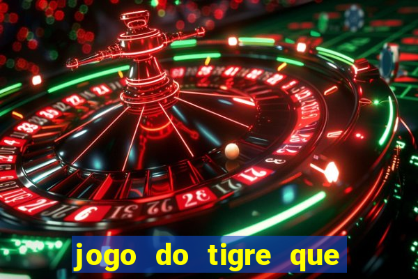 jogo do tigre que ganha b?nus no cadastro