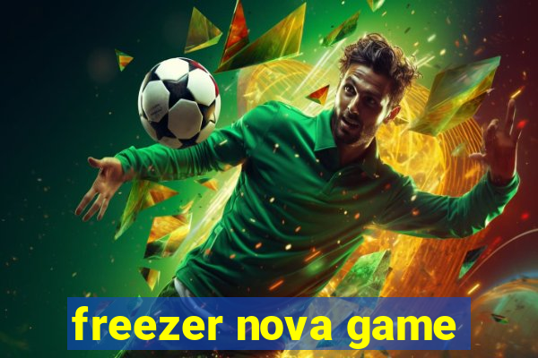 freezer nova game