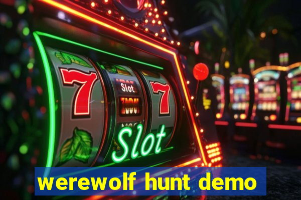 werewolf hunt demo