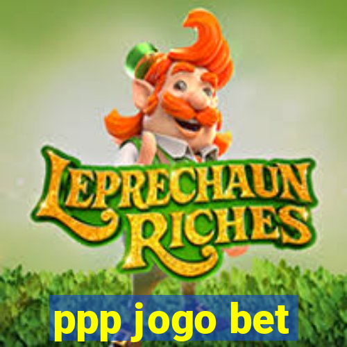 ppp jogo bet