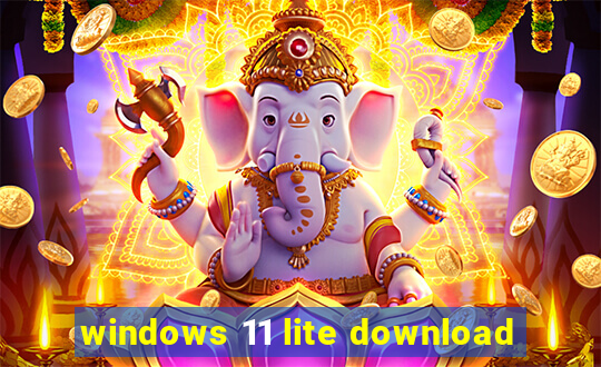 windows 11 lite download