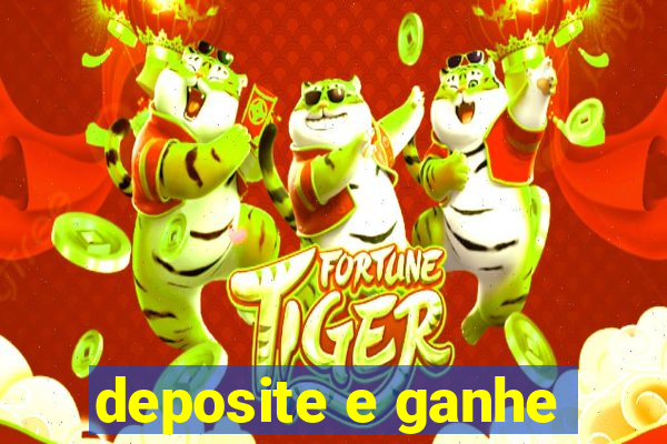 deposite e ganhe