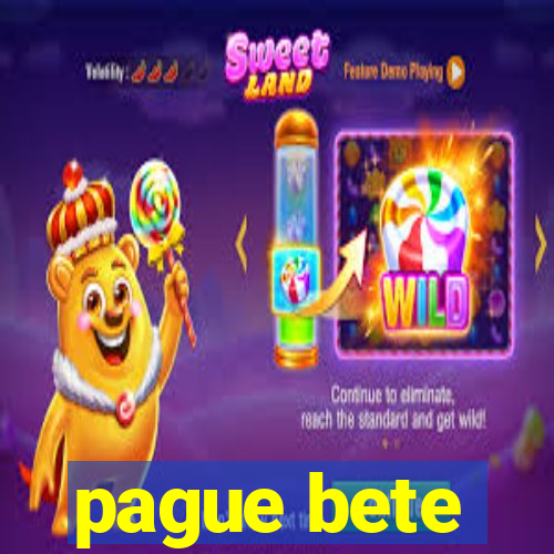 pague bete