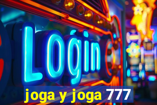 joga y joga 777