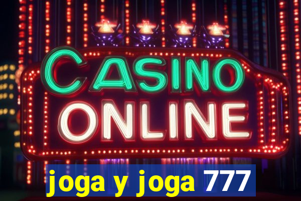 joga y joga 777