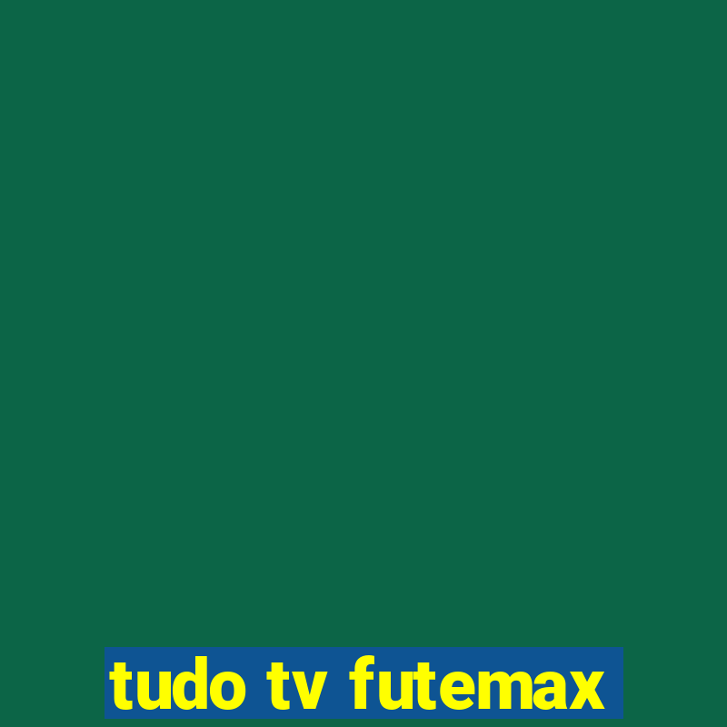 tudo tv futemax