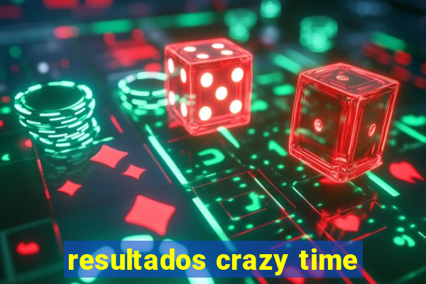 resultados crazy time