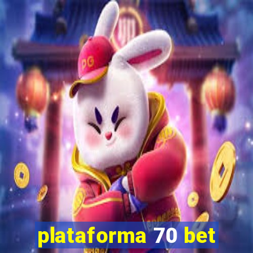 plataforma 70 bet