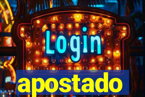 apostado